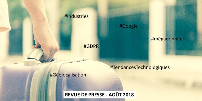 Revue de presse Data & Digital - Août 2018