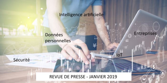 Revue de presse Data & Digital – Janvier 2019