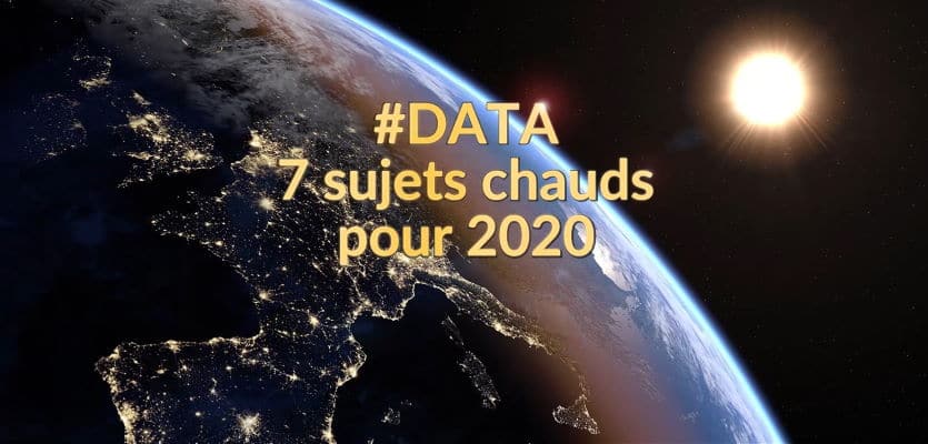 #Data : 7 sujets chauds pour 2020